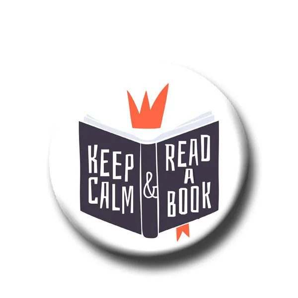 Keep Calm & Read a Book -Pin Back Button - 1.25"